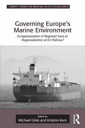 Icon image Governing Europe's Marine Environment: Europeanization of Regional Seas or Regionalization of EU Policies?