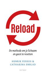 Icon image Reload: De methode om je lichaam en geest te resetten