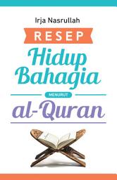 Icon image Resep Hidup Bahagia Menurut al-Quran