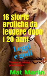 Icon image 16 storie erotiche da leggere dopo i 20 anni