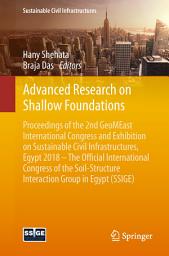 Icon image Advanced Research on Shallow Foundations: Proceedings of the 2nd GeoMEast International Congress and Exhibition on Sustainable Civil Infrastructures, Egypt 2018 – The Official International Congress of the Soil-Structure Interaction Group in Egypt (SSIGE)