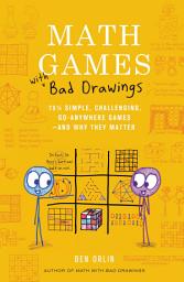 Icon image Math Games with Bad Drawings: 75 1/4 Simple, Challenging, Go-Anywhere Games—And Why They Matter