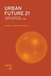 Icon image Urban Future 21: A Global Agenda for Twenty-First Century Cities