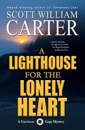 Icon image A Lighthouse for the Lonely Heart: An Oregon Coast Mystery