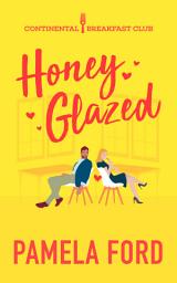 Icon image Honey Glazed: A feel-good romantic comedy