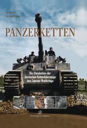 Icon image Panzerketten: Die Gleisketten der deutschen Kettenfahrzeuge des Zweiten Weltkrieges