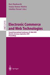 Icon image Electronic Commerce and Web Technologies: Second International Conference, EC-Web 2001 Munich, Germany, September 4-6, 2001 Proceedings