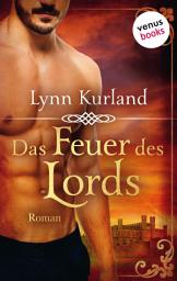 Icon image Das Feuer des Lords - Die DePiaget-Serie: Band 2: Roman