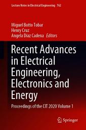 Icon image Recent Advances in Electrical Engineering, Electronics and Energy: Proceedings of the CIT 2020 Volume 1