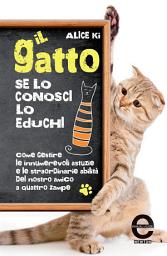 Icon image Il gatto. Se lo conosci, lo educhi