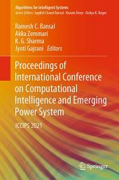 Icon image Proceedings of International Conference on Computational Intelligence and Emerging Power System: ICCIPS 2021