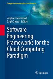 Icon image Software Engineering Frameworks for the Cloud Computing Paradigm