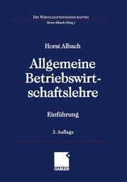 Icon image Allgemeine Betriebswirtschaftslehre: Einführung, Ausgabe 3