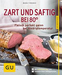 Icon image Zart und saftig bei 80°: Fleisch perfekt garen bei Niedrigtemperatur