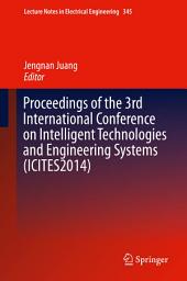 Icon image Proceedings of the 3rd International Conference on Intelligent Technologies and Engineering Systems (ICITES2014)