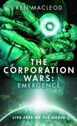 Icon image The Corporation Wars: Emergence