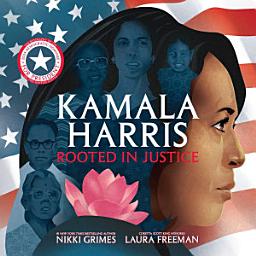 Icon image Kamala Harris: Rooted in Justice