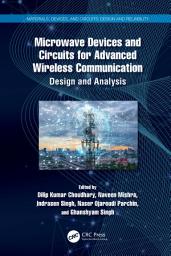 Icon image Microwave Devices and Circuits for Advanced Wireless Communication: Design and Analysis