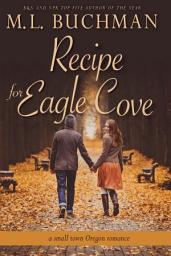 Icon image Recipe for Eagle Cove: a small-town Oregon coast romance