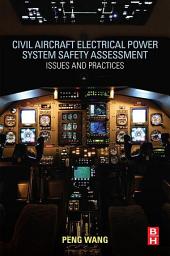 Icon image Civil Aircraft Electrical Power System Safety Assessment: Issues and Practices