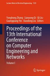 Icon image Proceedings of the 13th International Conference on Computer Engineering and Networks: Volume I