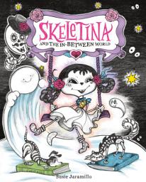 Icon image Skeletina and the In-Between World