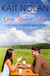 Icon image Once Upon A Coffee: A Blind Date Mistaken Identity Romance