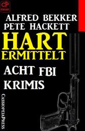 Icon image Hart ermittelt - Acht FBI Krimis