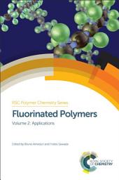 Icon image Fluorinated Polymers: Volume 2: Applications