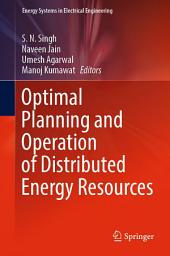 Icon image Optimal Planning and Operation of Distributed Energy Resources