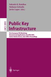 Icon image Public Key Infrastructure: First European PKIWorkshop: Research and Applications, EuroPKI 2004, Samos Island, Greece, June 25-26, 2004, Proceedings