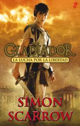 Icon image Gladiador: La lucha por la libertad