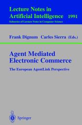 Icon image Agent Mediated Electronic Commerce: The European AgentLink Perspective