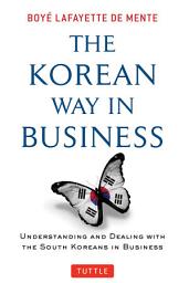 Icon image Korean Way In Business: Understanding and Dealing with the South Koreans in Business