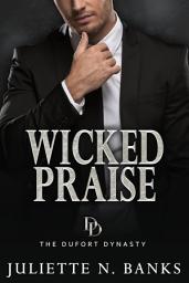 Icon image Wicked Praise: A dark billionaire romance