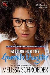 Icon image Falling for the General's Daughter: A Geeky Romantic Comedy