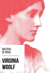 Icon image Masters of Prose - Virginia Woolf