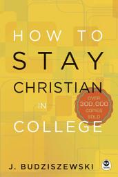 Icon image How to Stay Christian in College