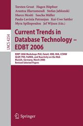 Icon image Current Trends in Database Technology - EDBT 2006: EDBT 2006 Workshop PhD, DataX, IIDB, IIHA, ICSNW, QLQP, PIM, PaRMa, and Reactivity on the Web, Munich, Germany, March 26-31, 2006, Revised Selected Papers