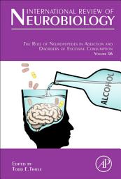 Icon image The Role of Neuropeptides in Addiction and Disorders of Excessive Consumption