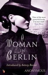 Icon image A Woman In Berlin: An extraordinary wartime memoir