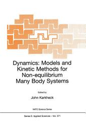 Icon image Dynamics: Models and Kinetic Methods for Non-equilibrium Many Body Systems