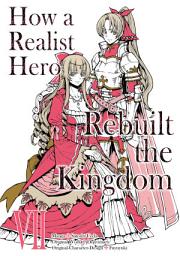 Icon image How a Realist Hero Rebuilt the Kingdom (Manga)