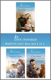 Icon image Harlequin Love Inspired March 2021 - Box Set 2 of 2: An Anthology