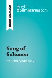 Icon image Song of Solomon by Toni Morrison (Book Analysis): Detailed Summary, Analysis and Reading Guide