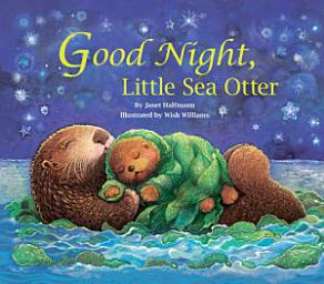 Icon image Good Night, Little Sea Otter