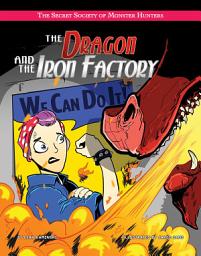 Icon image The Dragon and the Iron Factory