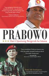 Icon image Prabowo: Dari Cijantung Bergerak ke Istana