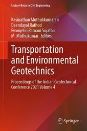 Icon image Transportation and Environmental Geotechnics: Proceedings of the Indian Geotechnical Conference 2021 Volume 4