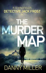 Icon image The Murder Map: DI Jack Frost series 6